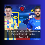 Bengaluru vs Kerala Blasters: A Fierce Rivalry in Indian Football